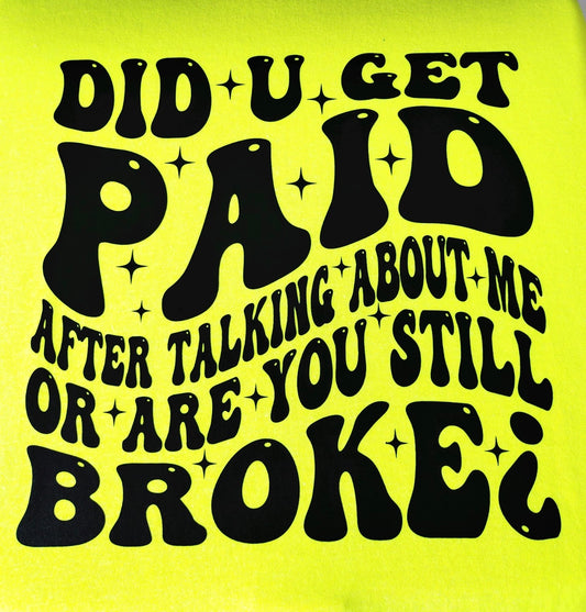 Did You Get Paid? T-Shirt Size L