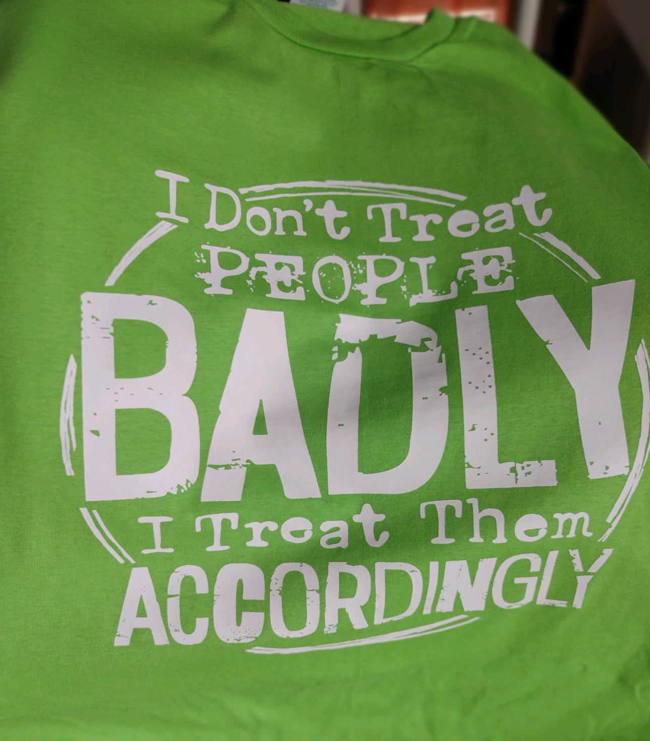 Treat Them Accordingly. SizeL