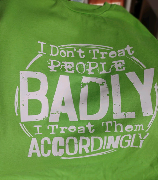 Treat Them Accordingly. SizeL